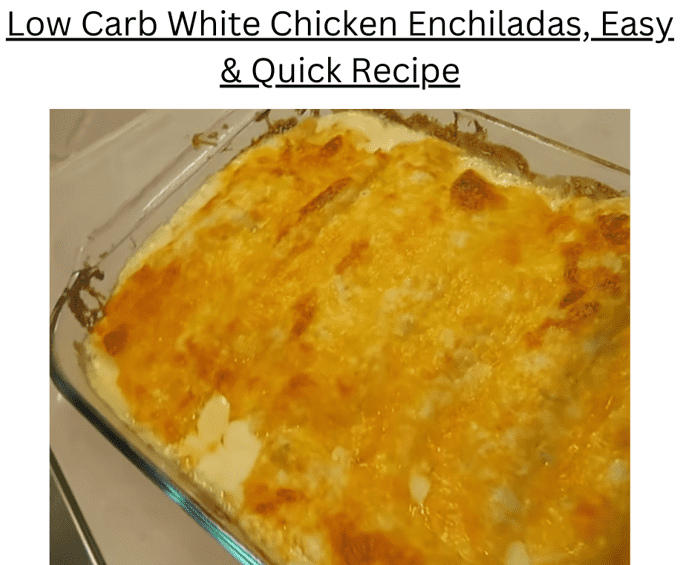 Low Carb White Chicken Enchiladas