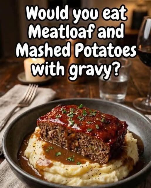 Meatloaf and Mashed Potatoes with Gravy