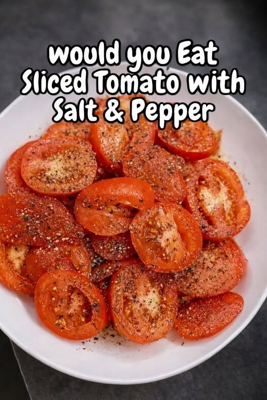 Sliced Tomato with Salt & Pepper